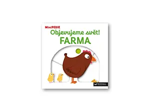 MiniPEDIE Objevujeme svět! Farma