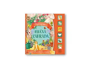 Objevujeme- hučná zahrada